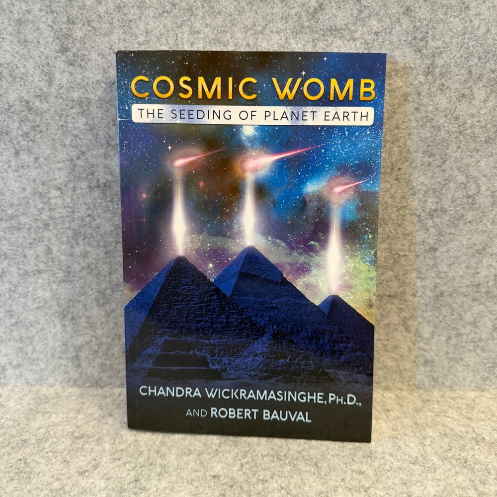 Cosmic Womb: The Seeding of Planet Earth - Chandra Wickramasinghe, Robert Bauval